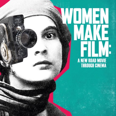 Télécharger Women Make Film: A New Road Movie Through Cinema