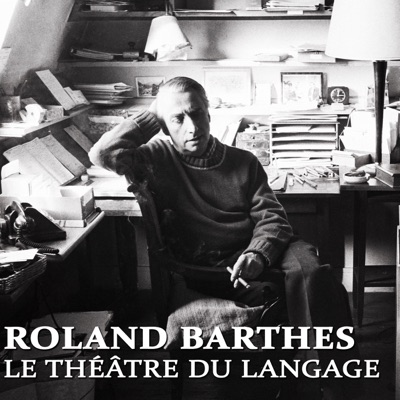 Télécharger Roland Barthes - Le théâtre du langage
