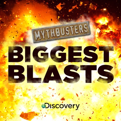 Télécharger MythBusters, Biggest Blasts