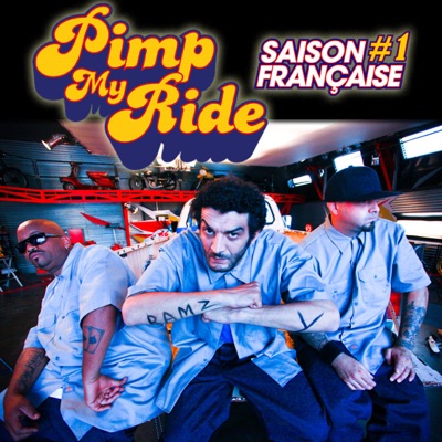 Télécharger Pimp My Ride, Saison Française 1