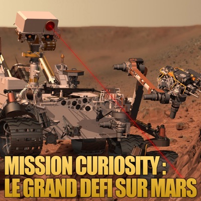 Télécharger Mission Curiosity, Le grand défi sur Mars