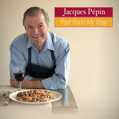 Télécharger Jacques Pépin: Fast Food My Way, Season 1