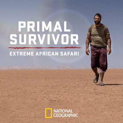 Télécharger Primal Survivor: Extreme African Safari, Season 1