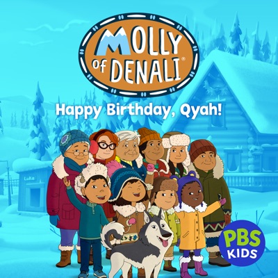 Télécharger Molly of Denali: Happy Birthday, Qyah!