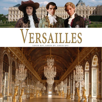 Acheter Versailles : Louis XIV, Louis XV, Louis XVI en DVD
