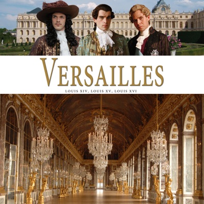 Versailles : Louis XIV, Louis XV, Louis XVI torrent magnet