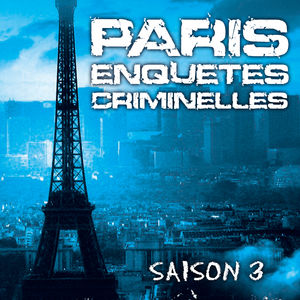 Télécharger Paris enquêtes criminelles, Saison 3