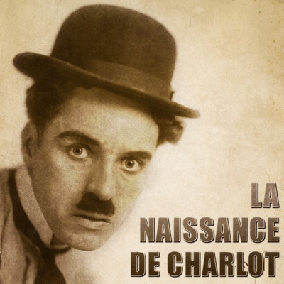 Télécharger La naissance de Charlot