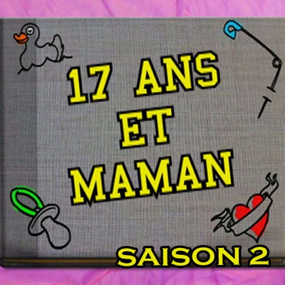 Télécharger 17 ans et maman, Saison 2