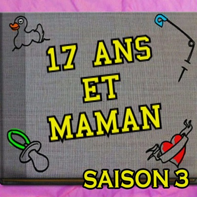 Télécharger 17 ans et maman, Saison 3