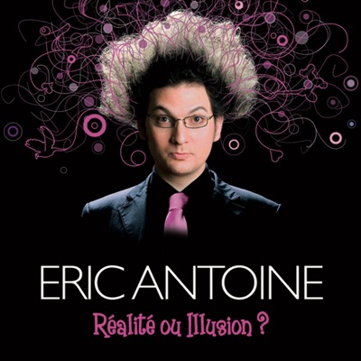 Télécharger Eric Antoine : Realite ou illusions?, Saison 1