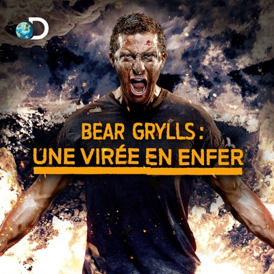 Télécharger Bear Grylls: une virée en enfer, Saison 1