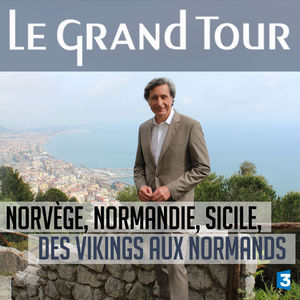 Télécharger Le grand tour, Norvège, Normandie, Sicile, Des Vikings aux Normands