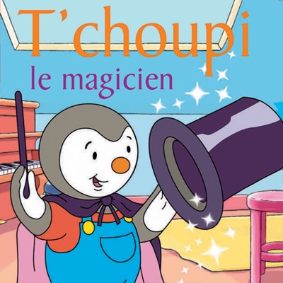 Télécharger T'choupi: le magicien
