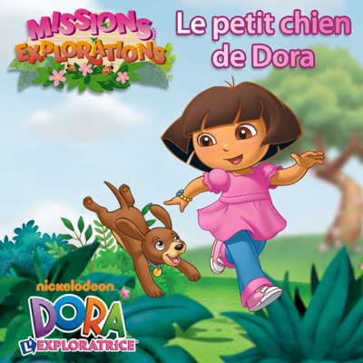 Télécharger Dora l'exploratrice, Missions Explorations : Le petit chien de Dora