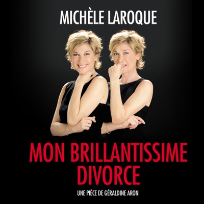 Télécharger Michèle Laroque: Mon brillantissime divorce