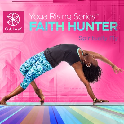 Télécharger Gaiam: Faith Hunter Yoga - Spiritually Fly