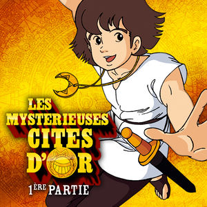 Télécharger Les mystérieuses Cités d'or, Partie 1