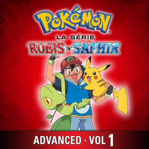 Télécharger Pokémon la Série: Rubis et Saphir - Advanced, Vol. 1