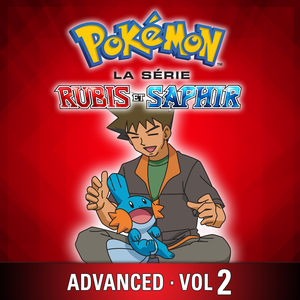 Télécharger Pokémon la Série: Rubis et Saphir - Advanced, Vol. 2