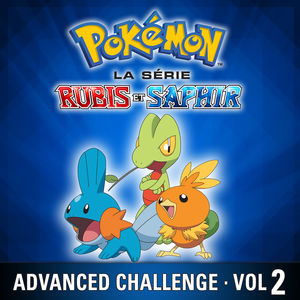 Télécharger Pokémon la Série: Rubis et Saphir - Advanced Challenge, Vol. 2
