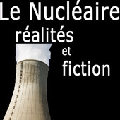 Télécharger Le Nucléaire : réalités et fiction