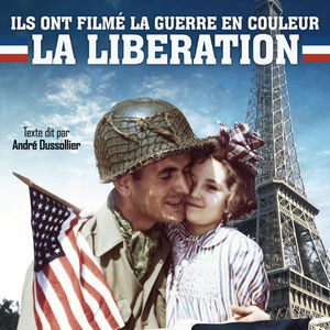 Télécharger Ils ont filmé la guerre en couleur - La libération