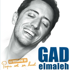 Télécharger Gad Elmaleh, Papa est en haut, la dernière !