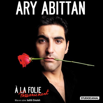 Télécharger Ary Abittan - À la folie