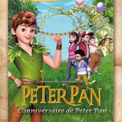 Télécharger Les nouvelles aventures de Peter Pan: L'anniversaire de Peter Pan
