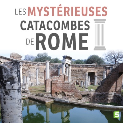 Télécharger Les mystérieuses catacombes de Rome