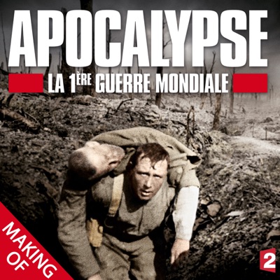 Télécharger Apocalypse, la 1ère Guerre Mondiale : Le making of