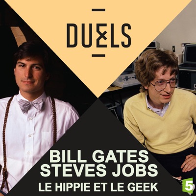 Télécharger Duels : Steves Jobs - Bill Gates, le hippie et le geek