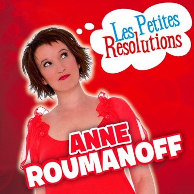 Télécharger Les petites résolutions d'Anne Roumanoff