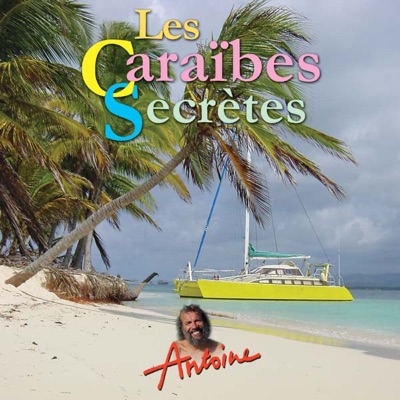 Antoine, Les Caraïbes secrètes torrent magnet