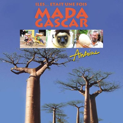 Télécharger Antoine, Iles...était une fois : Madagascar