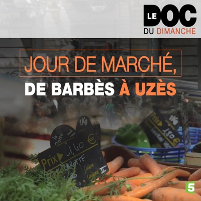 Télécharger Jour de marché, de Barbès à Uzès