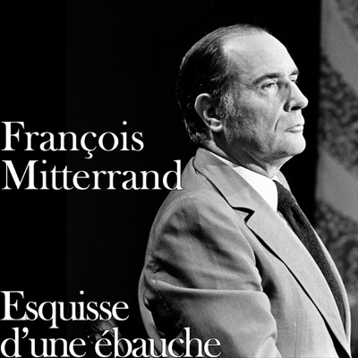 Télécharger François Mitterrand: esquisse d'une ébauche