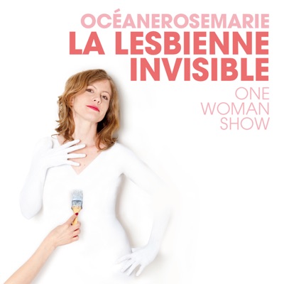 Acheter Océanerosemarie - La Lesbienne Invisible - One Woman Show en DVD