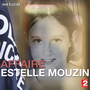Télécharger Non Elucidé : Affaire Estelle Mouzin