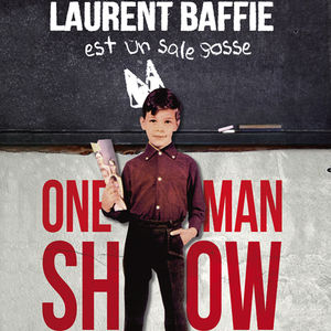 Télécharger Laurent Baffie, est un sale gosse - One Man Show