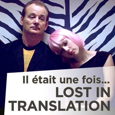 Télécharger Il était une fois... Lost in translation