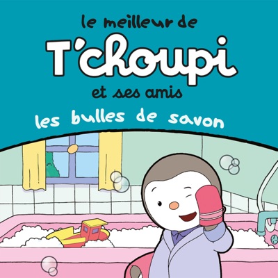 Télécharger T'choupi et ses amis: les bulles de savon