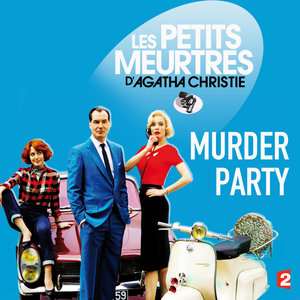 Télécharger Les Petits meurtres d'Agatha Christie, Murder Party