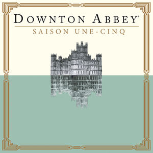 Télécharger Downton Abbey, Saison 1 - 5 (VF)