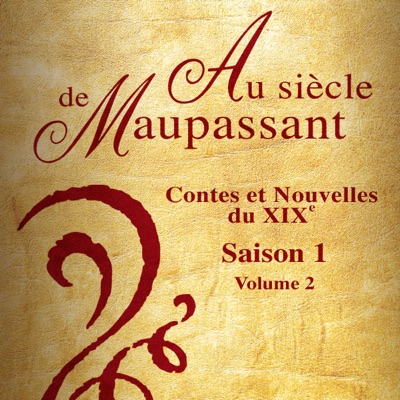 Télécharger Au siècle de Maupassant - Contes et nouvelles du XIXe siècle, Saison 1, Vol. 2