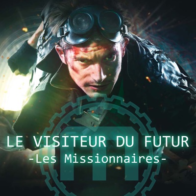 Télécharger Le visiteur du futur, les missionnaires