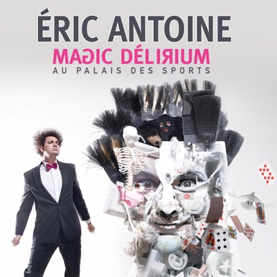 Télécharger Éric Antoine - Magic Délirium