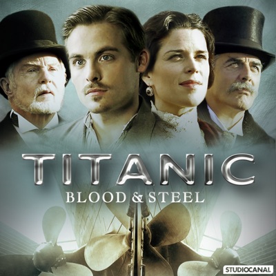 Télécharger Titanic : Blood & Steel, Saison 1