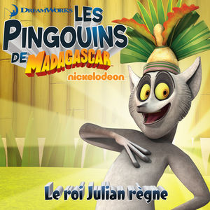 Télécharger Les Pingouins de Madagascar: Le roi Julian règne